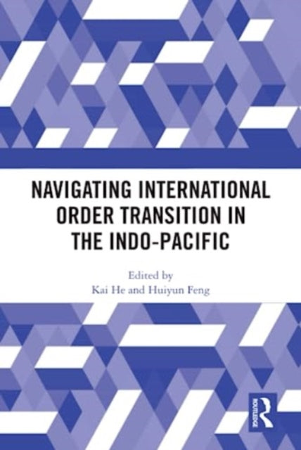 Navigating International Order Transition in the Indo-Pacific