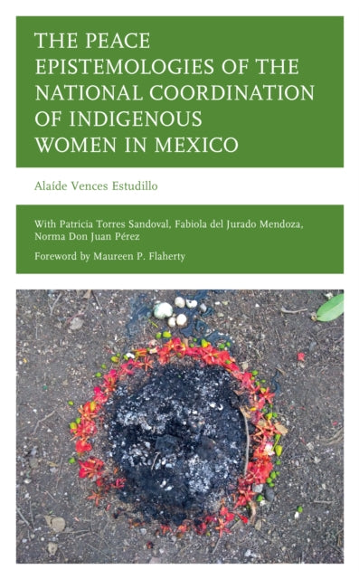 The Peace Epistemologies of the National Coordination of Indigenous Women in Mexico