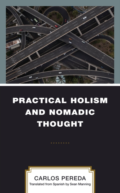 Practical Holism and Nomadic Thought