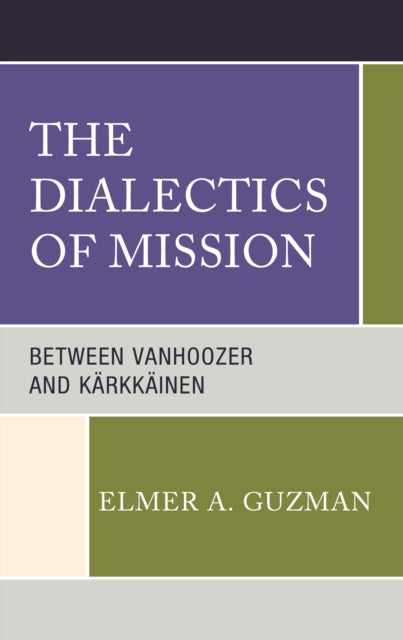 The Dialectics of Mission: Between Vanhoozer and Karkkainen