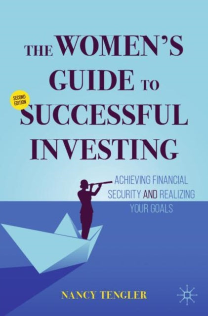 The Women's Guide to Successful Investing: Achieving Financial Security and Realizing Your Goals