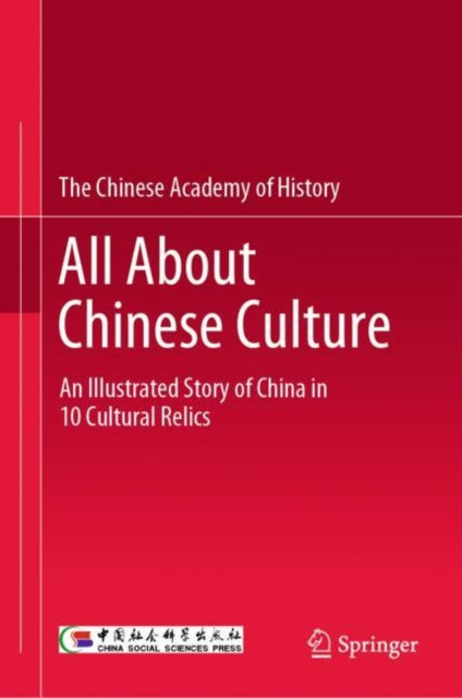 All About Chinese Culture: An Illustrated Story of China in 10 Cultural Relics