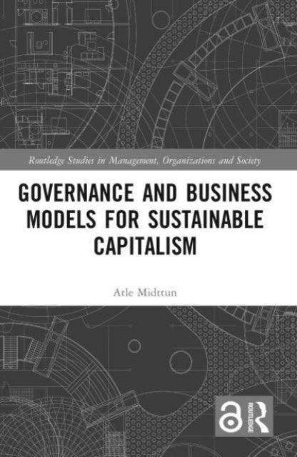 Governance and Business Models for Sustainable Capitalism