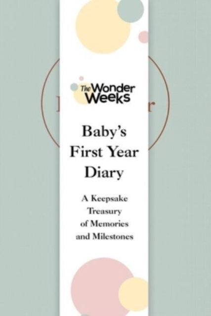 Wonder Weeks Baby's First Year Diary: A Keepsake Treasury of Memories and Milestones