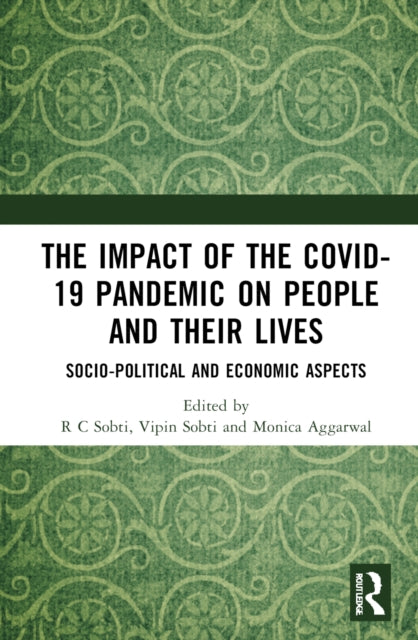 The Impact of the Covid-19 Pandemic on People and their Lives: Socio-Political and Economic Aspects