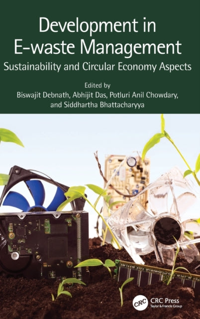 Development in E-waste Management: Sustainability and Circular Economy Aspects