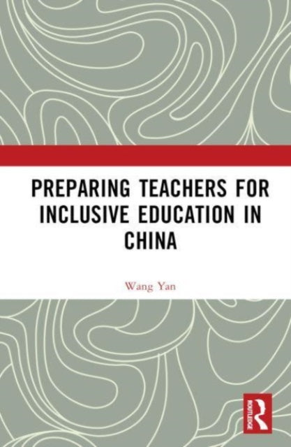 Preparing Teachers for Inclusive Education in China