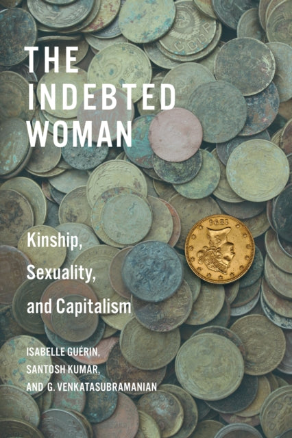 The Indebted Woman: Kinship, Sexuality, and Capitalism