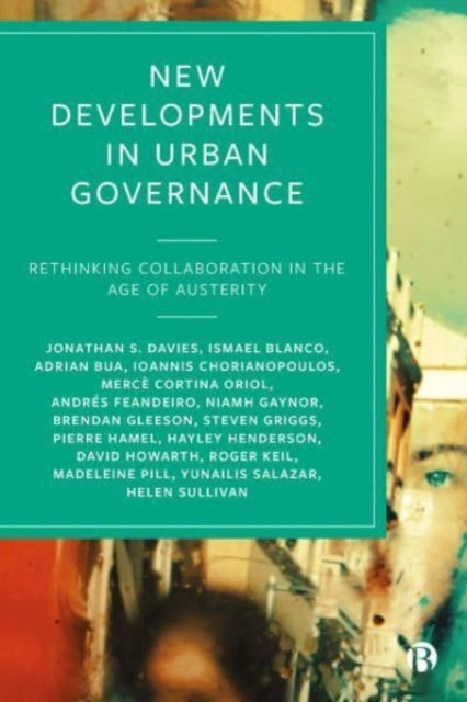 New Developments in Urban Governance: Rethinking Collaboration in the Age of Austerity