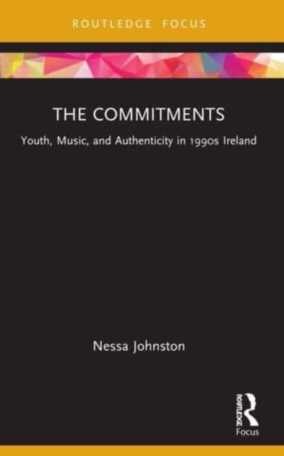 The Commitments: Youth, Music, and Authenticity in 1990s Ireland