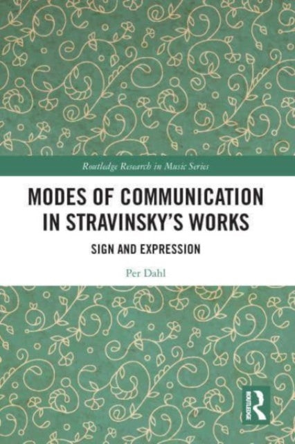 Modes of Communication in Stravinsky's Works: Sign and Expression