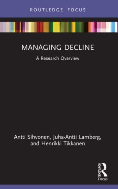 Managing Decline: A Research Overview