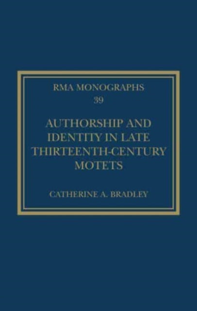 Authorship and Identity in Late Thirteenth-Century Motets