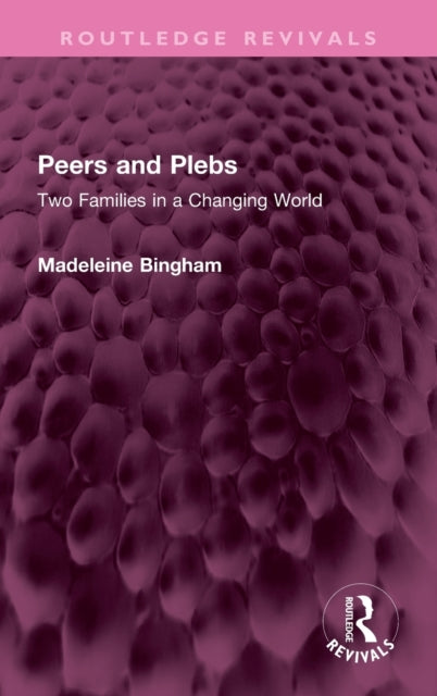 Peers and Plebs: Two Families in a Changing World