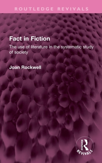 Fact in Fiction: The use of literature in the systematic study of society