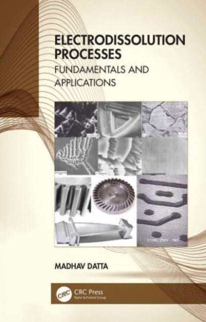 Electrodissolution Processes: Fundamentals and Applications