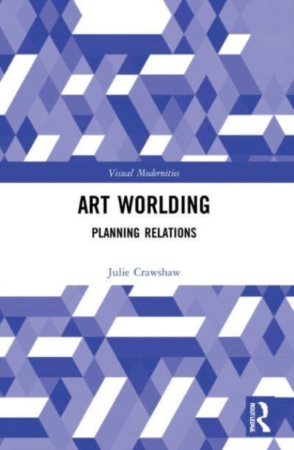 Art Worlding: Planning Relations