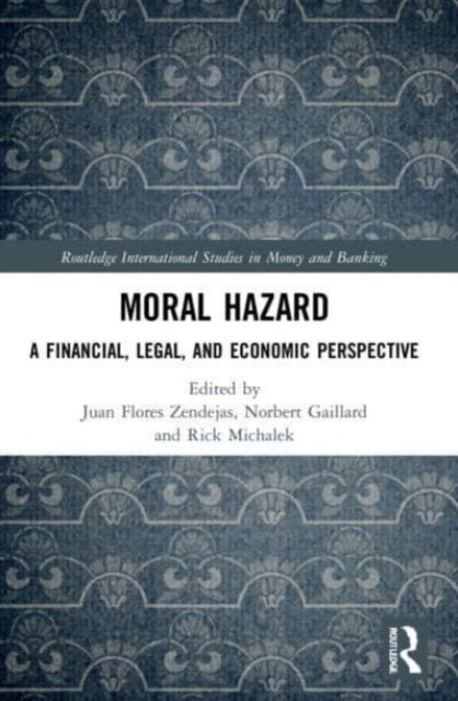 Moral Hazard: A Financial, Legal, and Economic Perspective