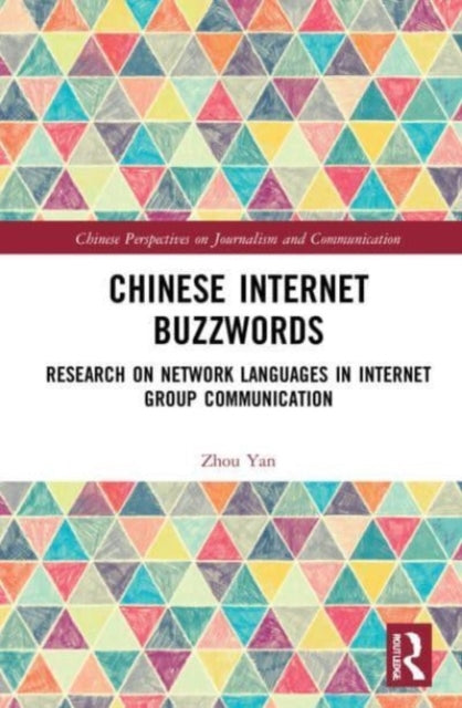 Chinese Internet Buzzwords: Research on Network Languages in Internet Group Communication