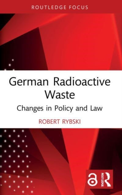 German Radioactive Waste: Changes in Policy and Law