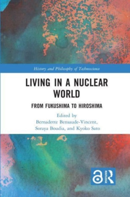 Living in a Nuclear World: From Fukushima to Hiroshima