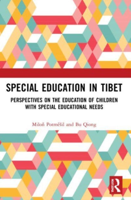 Special Education in Tibet: Perspectives on the Education of Children with Special Educational Needs