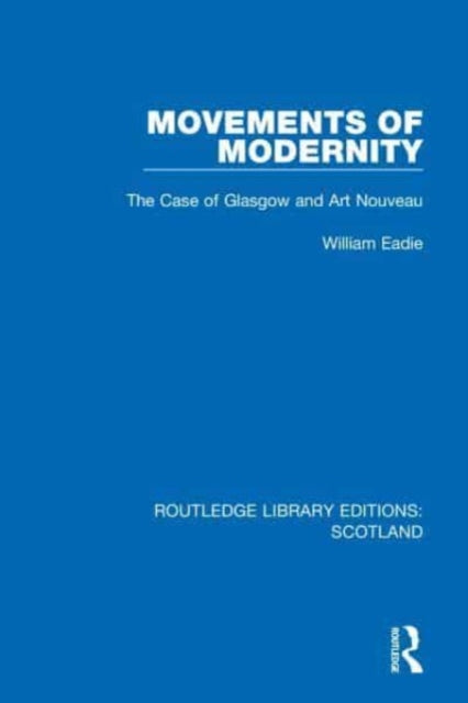 Movements of Modernity: The Case of Glasgow and Art Nouveau