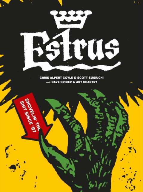 Estrus: Shovelin' The Shit Since '87