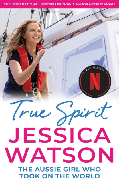True Spirit: The Aussie girl who took on the world