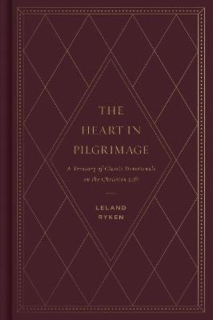 The Heart in Pilgrimage: A Treasury of Classic Devotionals on the Christian Life