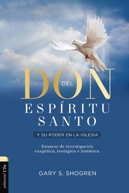 El  don del Espiritu Santo y su poder en la Iglesia: Ensayos de investigacion exegetica, teologica e historica