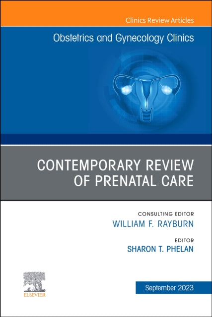 Prenatal Care, An Issue of Obstetrics and Gynecology Clinics