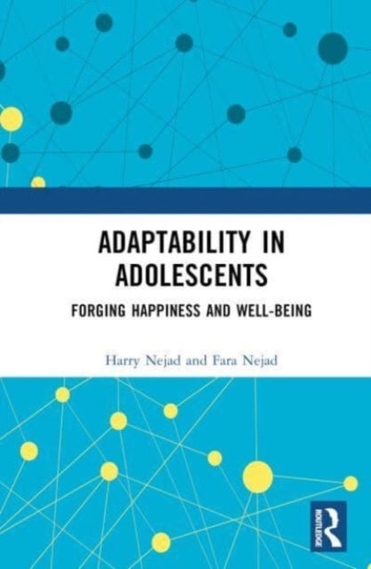 Adaptability in Adolescents: Forging Happiness and Well-Being