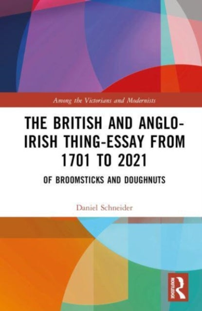 The British and Anglo-Irish Thing-Essay from 1701 to 2021: Of Broomsticks and Doughnuts