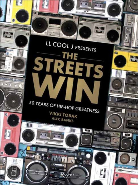 LL COOL J Presents The Streets Win: 50 Years of Hip-Hop Greatness