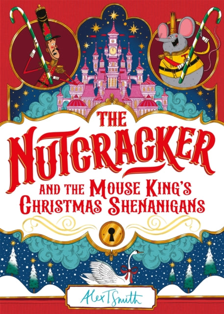 The Nutcracker: And the Mouse King's Christmas Shenanigans