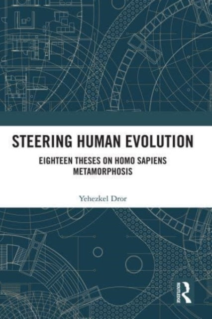 Steering Human Evolution: Eighteen Theses on Homo Sapiens Metamorphosis