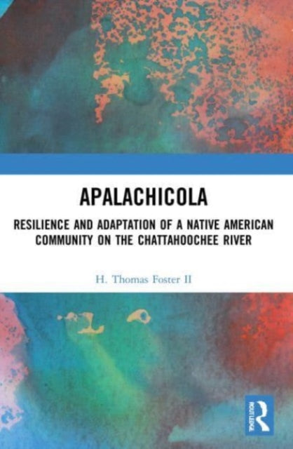 Apalachicola: Resilience and Adaptation of a Native American Community on the Chattahoochee River