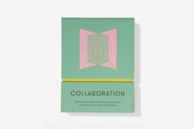 Collaboration: 52 exercises to foster diplomacy, empathy and effective communication within teams