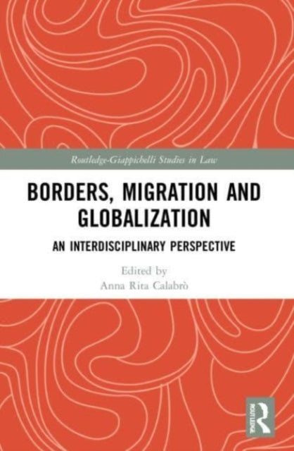 Borders, Migration and Globalization: An Interdisciplinary Perspective
