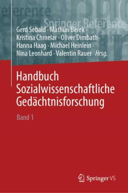 Handbuch Sozialwissenschaftliche Gedachtnisforschung: Band 1: A-L