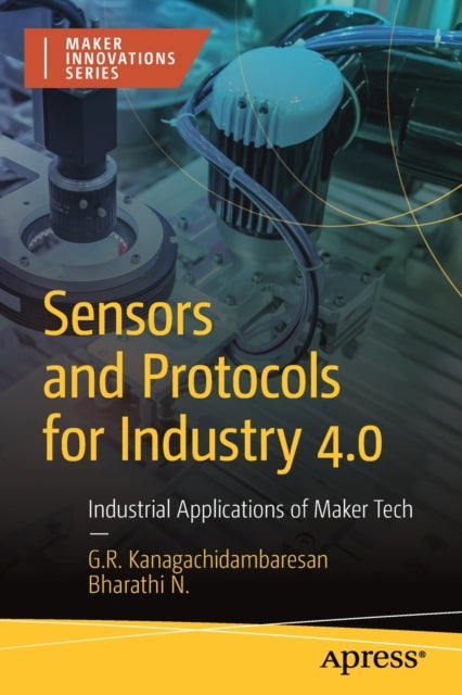 Sensors and Protocols for Industry 4.0: Industrial Applications of Maker Tech