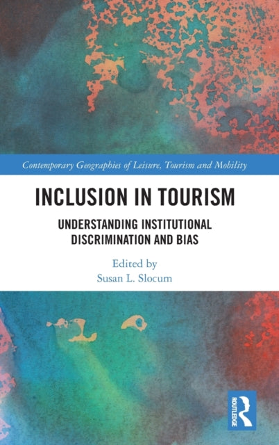 Inclusion in Tourism: Understanding Institutional Discrimination and Bias