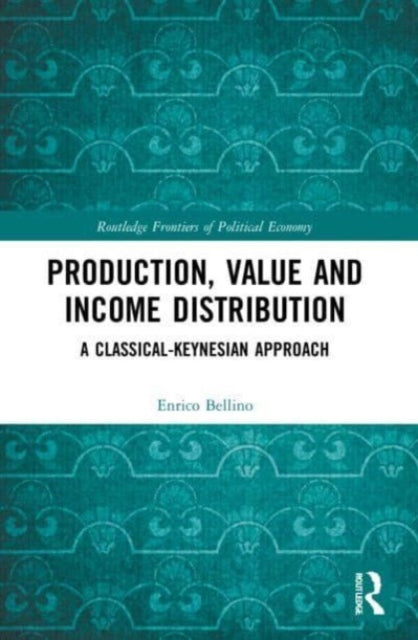 Production, Value and Income Distribution: A Classical-Keynesian Approach