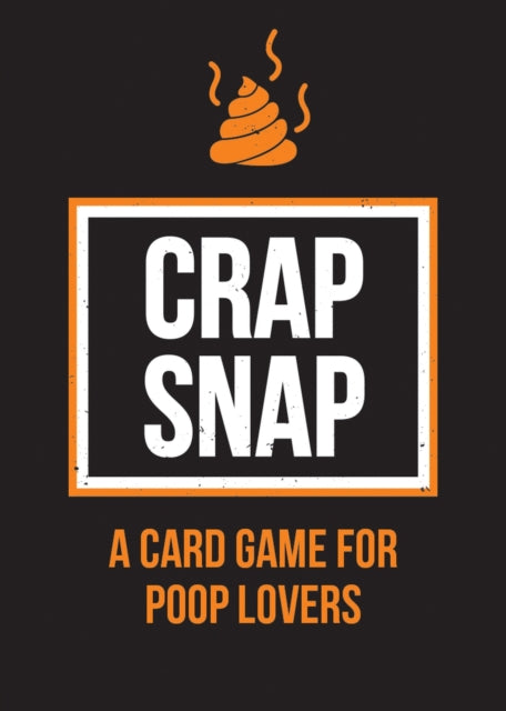 Crap Snap: A Card Game for Poop Lovers