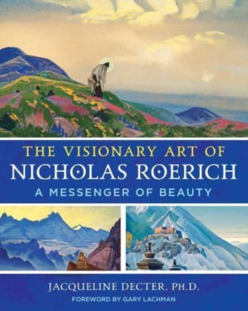 The Visionary Art of Nicholas Roerich: A Messenger of Beauty