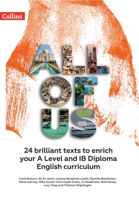 All of Us KS5 Anthology: 24 Brilliant Texts to Enrich Your a Level and Ib English Curriculum