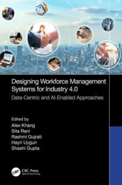Designing Workforce Management Systems for Industry 4.0: Data-Centric and AI-Enabled Approaches