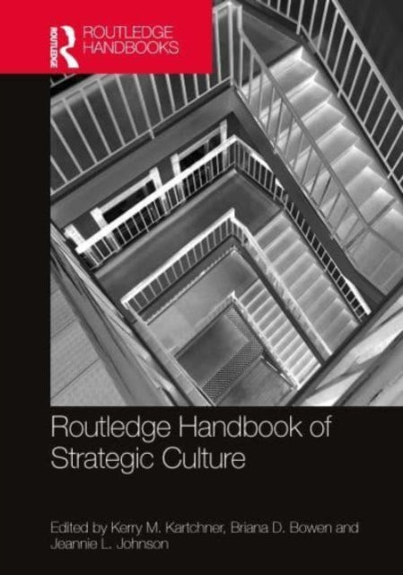 Routledge Handbook of Strategic Culture