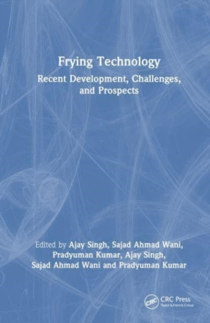 Frying Technology: Recent Development, Challenges, and Prospects